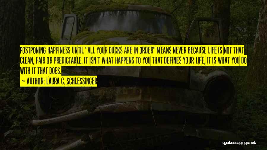 Laura C. Schlessinger Quotes 1709672 Laura C. Schlessinger Quotes 1709672