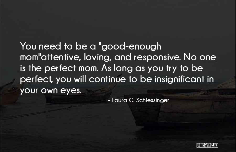 Laura C. Schlessinger Quotes 270773