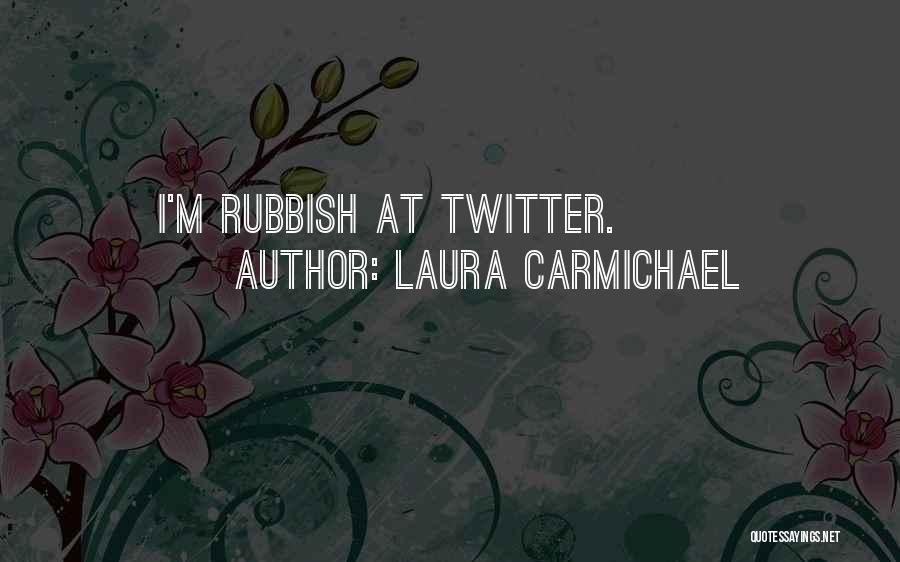 Laura Carmichael Quotes 316677