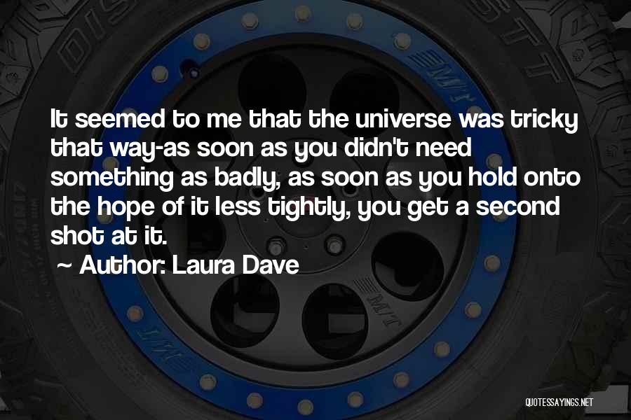 Laura Dave Quotes 1031761