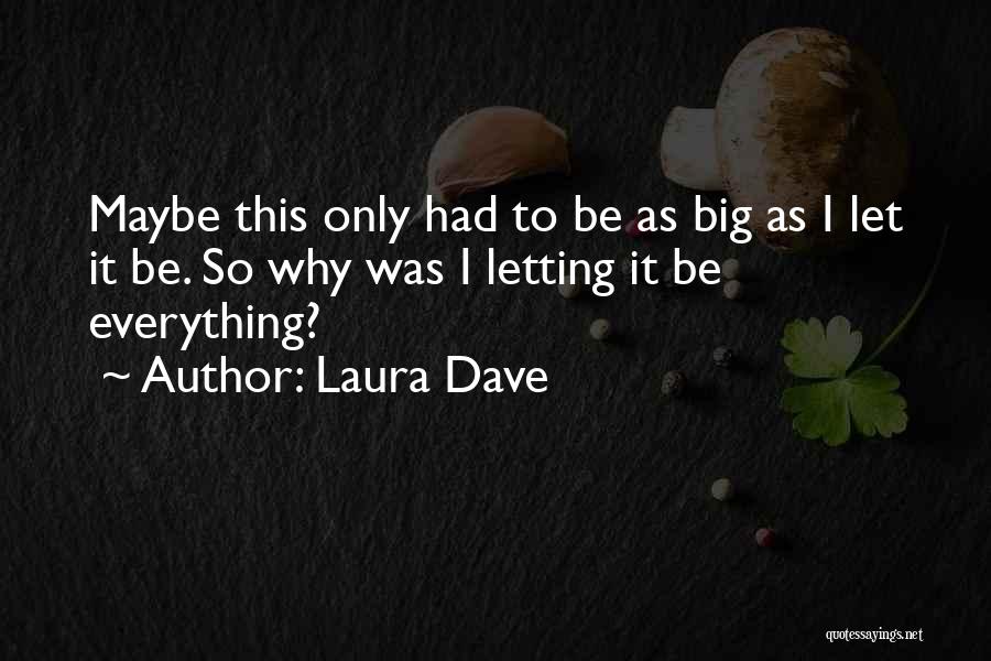 Laura Dave Quotes 1242247