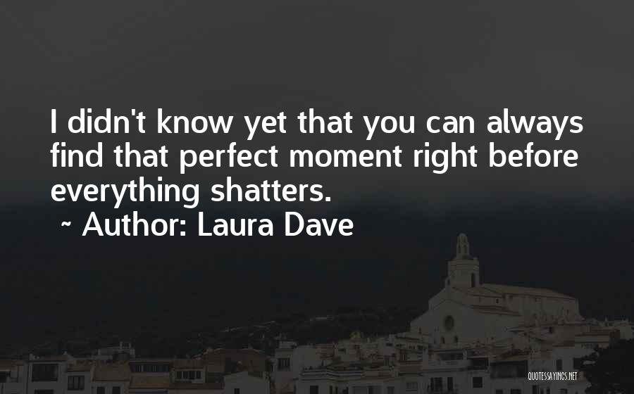 Laura Dave Quotes 137683