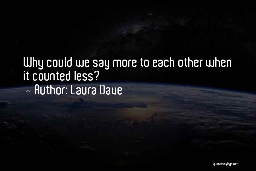 Laura Dave Quotes 1394473