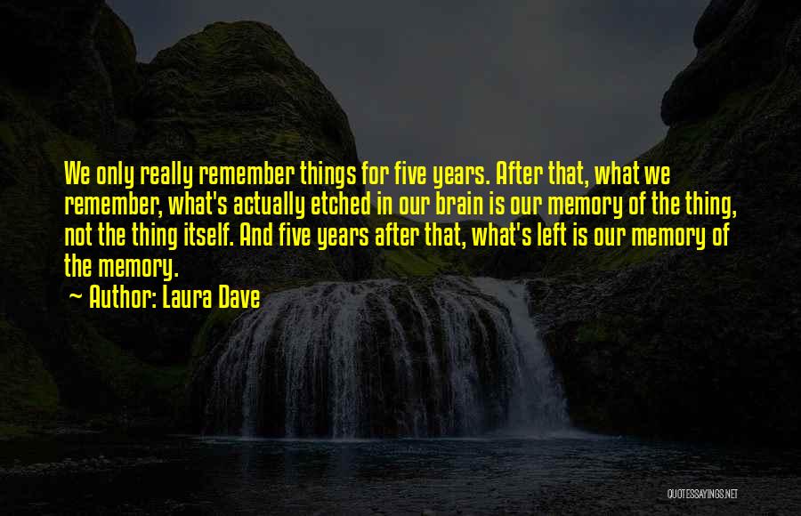 Laura Dave Quotes 1563492