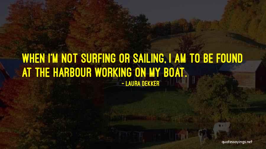 Laura Dekker Quotes 1364861 Laura Dekker Quotes 1364861