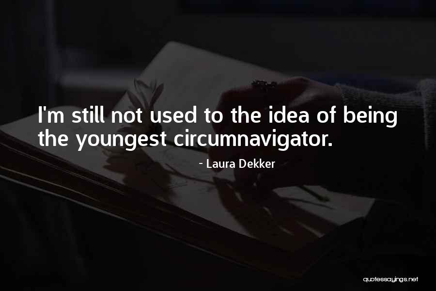 Laura Dekker Quotes 750150 Laura Dekker Quotes 750150