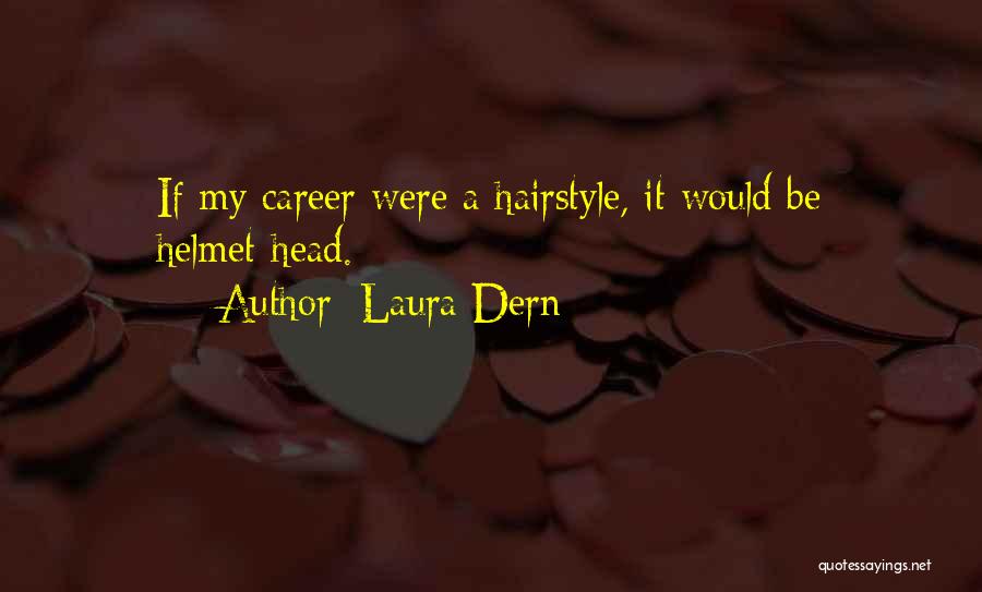 Laura Dern Quotes 253772