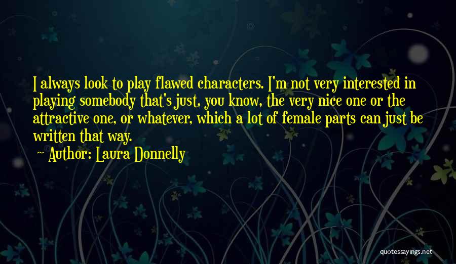 Laura Donnelly Quotes 691967