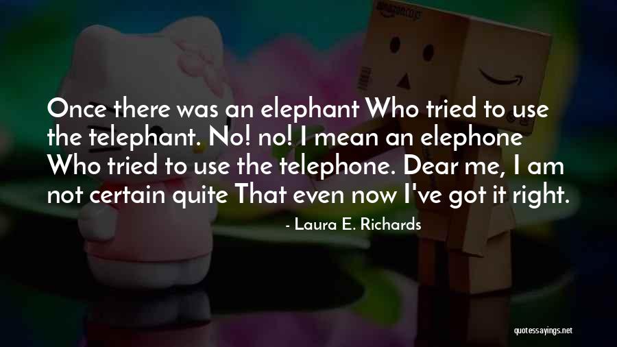 Laura E. Richards Quotes 1626447