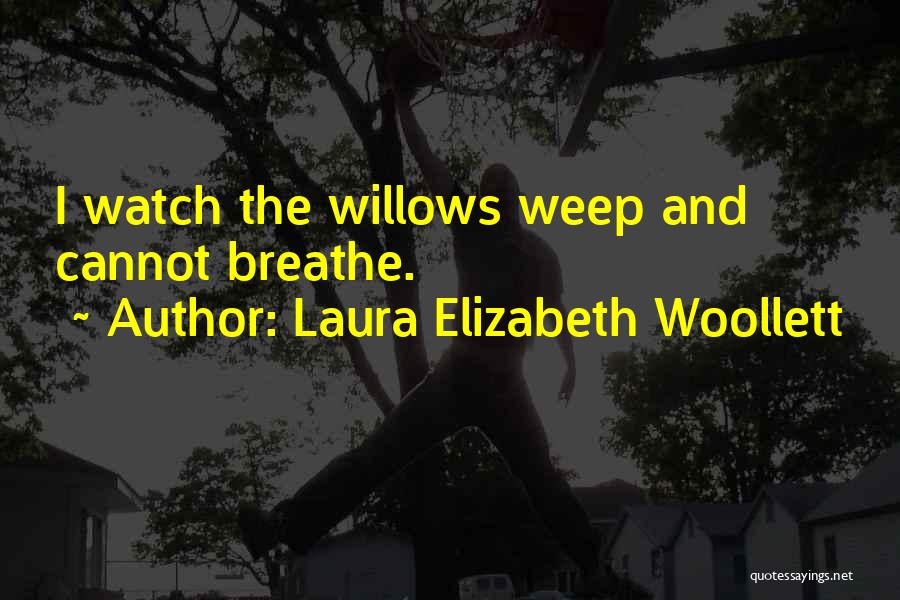 Laura Elizabeth Woollett Quotes 815152
