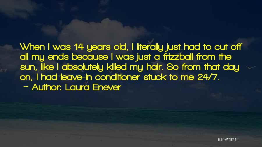 Laura Enever Quotes 1062763