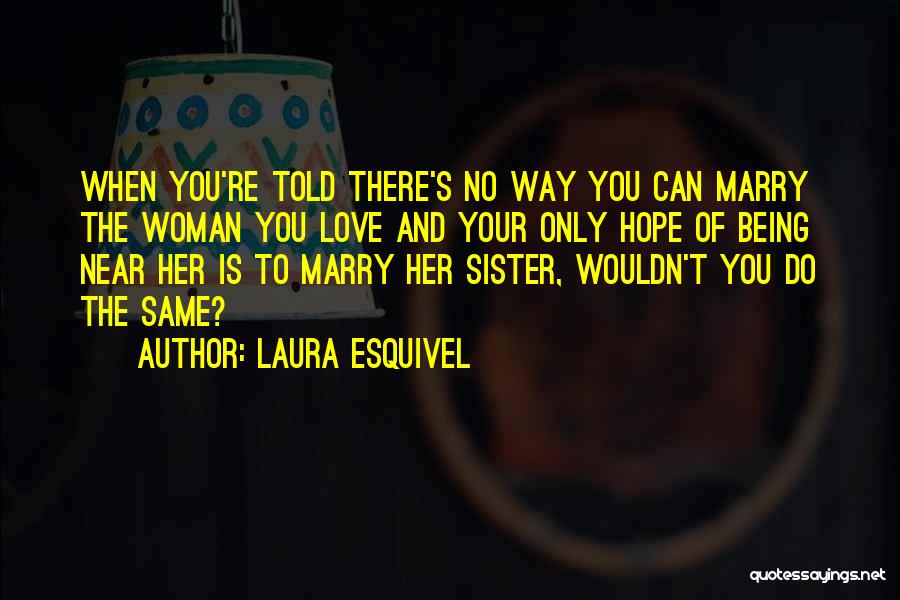 Laura Esquivel Quotes 2215218