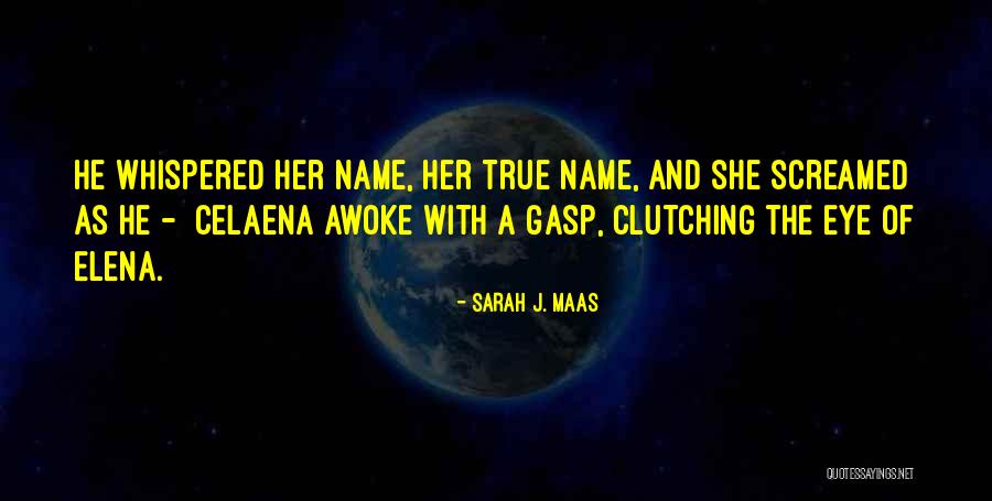 Laura Faye Quotes By Sarah J. Maas Laura Faye Quotes By Sarah J. Maas