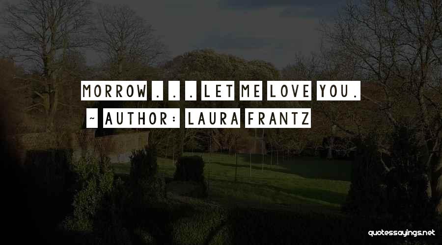 Laura Frantz Quotes 1360155