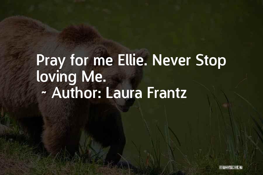 Laura Frantz Quotes 1562713