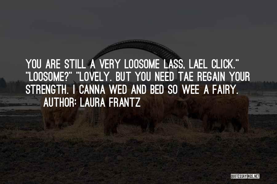 Laura Frantz Quotes 178893