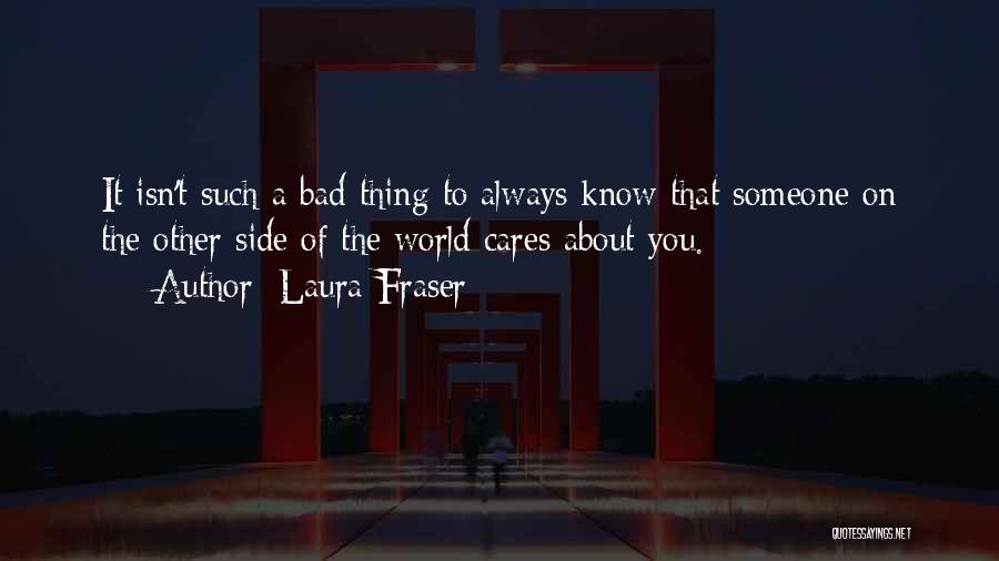 Laura Fraser Quotes 1999214