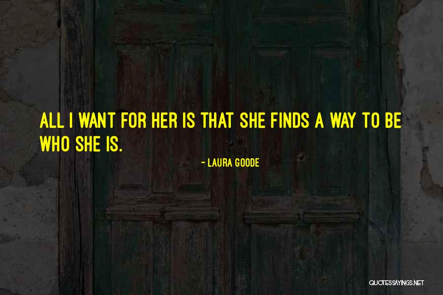 Laura Goode Quotes 246293