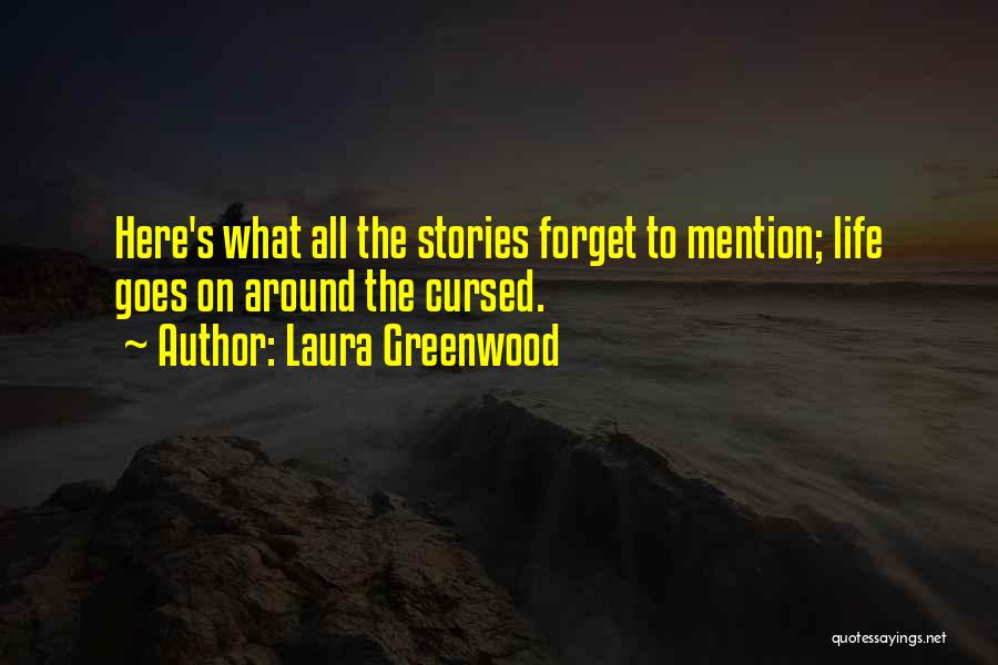Laura Greenwood Quotes 1559090