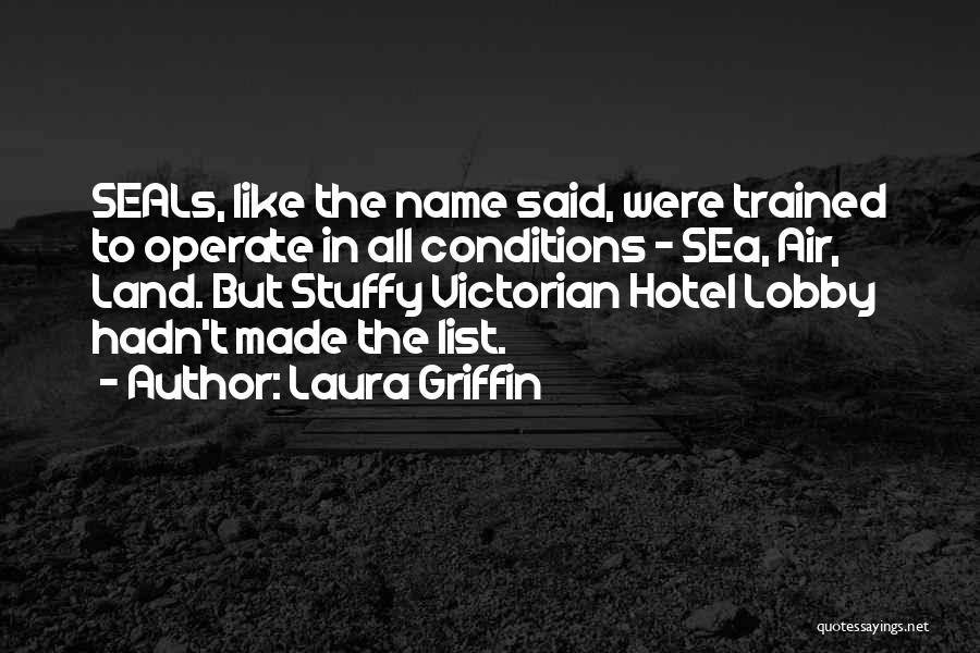 Laura Griffin Quotes 247764