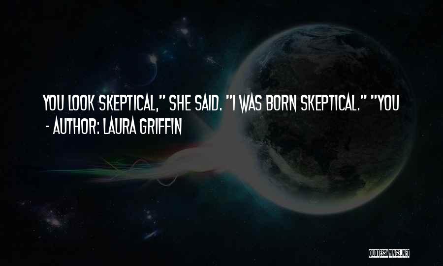 Laura Griffin Quotes 924828