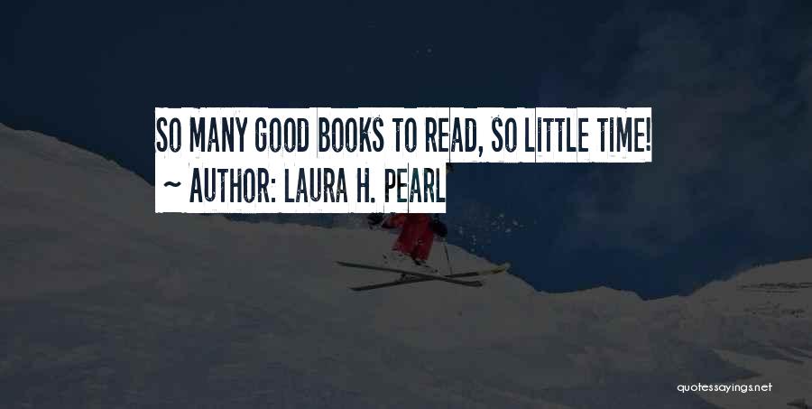 Laura H. Pearl Quotes 1060650