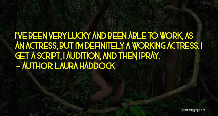 Laura Haddock Quotes 818132