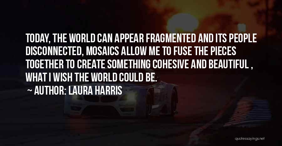 Laura Harris Quotes 1876006