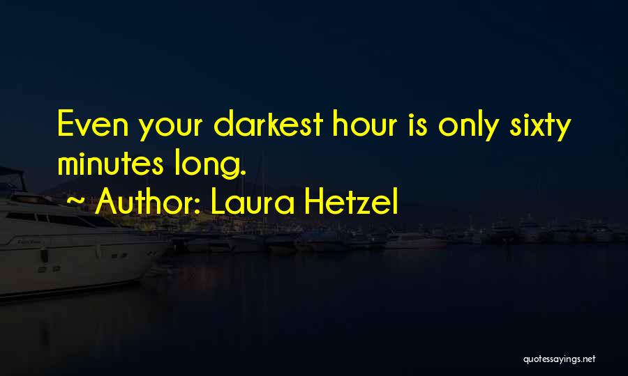 Laura Hetzel Quotes 1709814