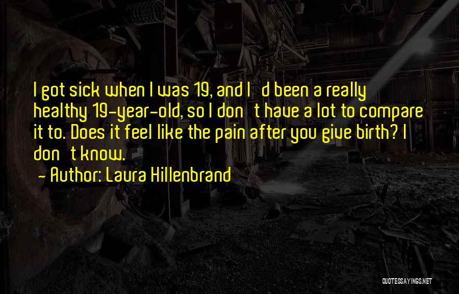 Laura Hillenbrand Quotes 1958437