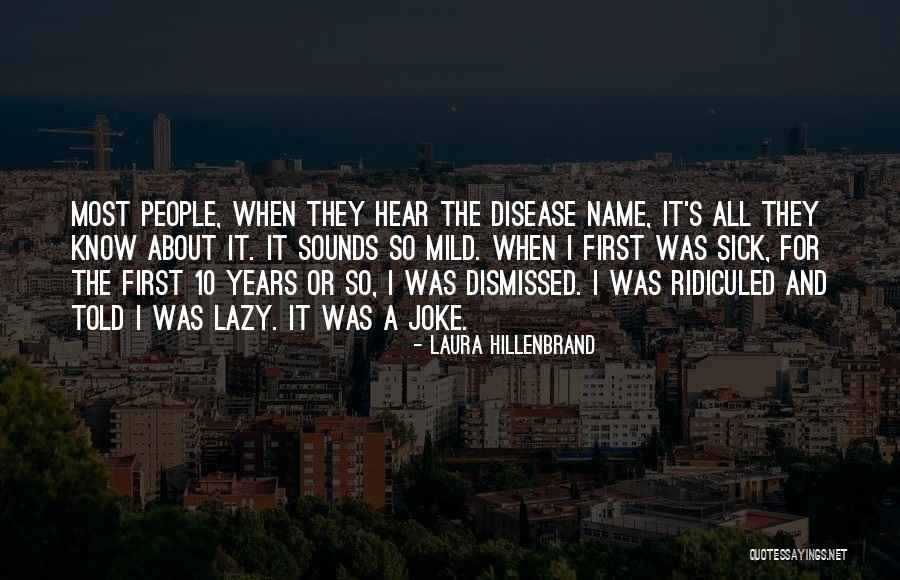 Laura Hillenbrand Quotes 2035220