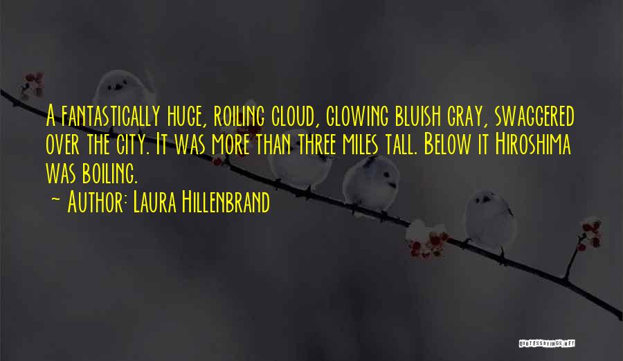 Laura Hillenbrand Quotes 803985
