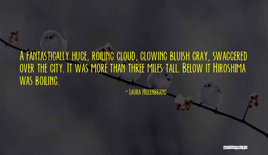 Laura Hillenbrand Quotes 803985