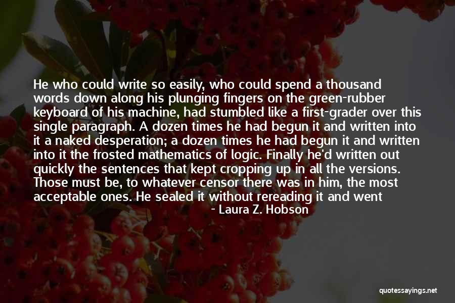 Laura Hobson Quotes By Laura Z. Hobson Laura Hobson Quotes By Laura Z. Hobson