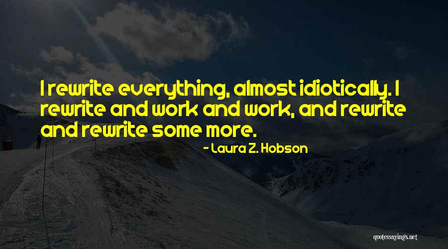 Laura Hobson Quotes By Laura Z. Hobson Laura Hobson Quotes By Laura Z. Hobson