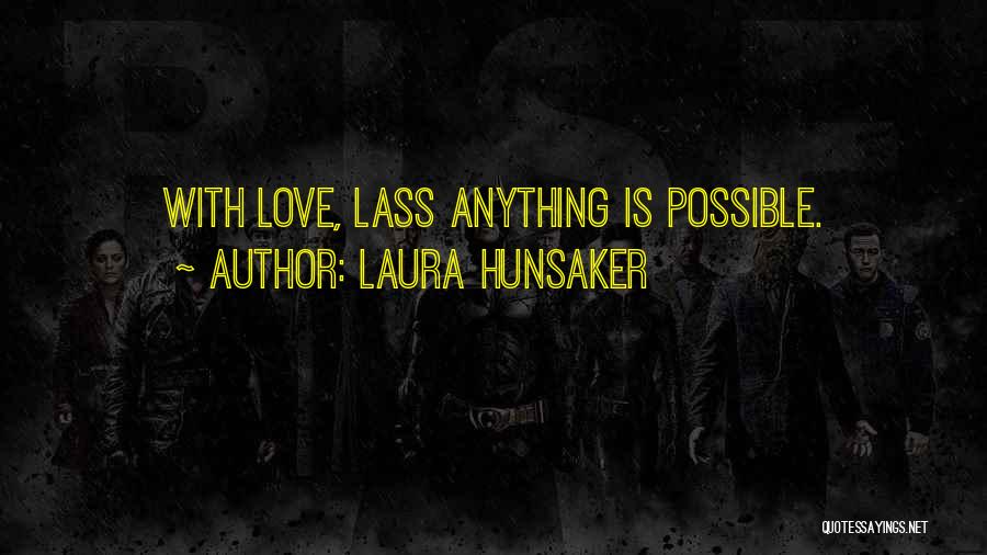 Laura Hunsaker Quotes 1186963