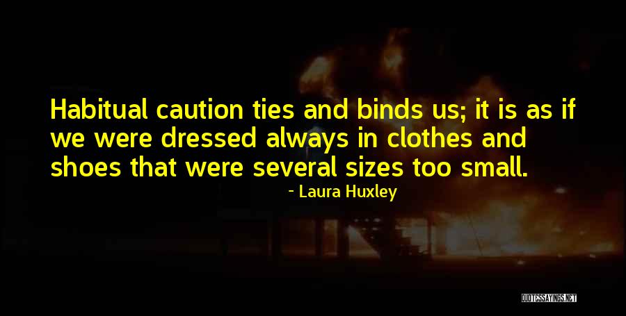 Laura Huxley Quotes 1739498