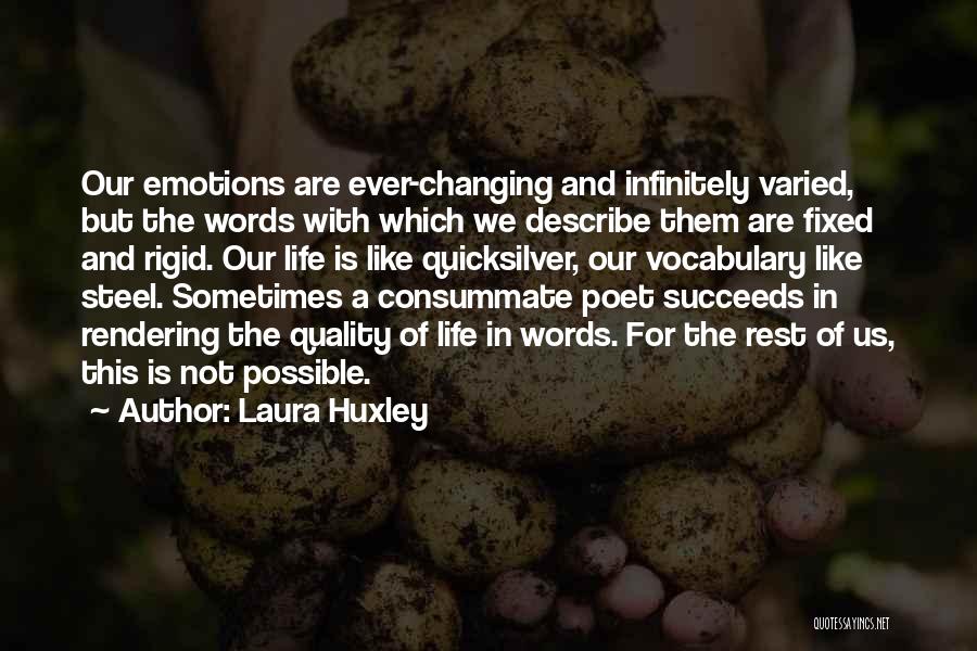 Laura Huxley Quotes 2205429