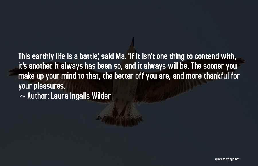 Laura Ingalls Quotes By Laura Ingalls Wilder