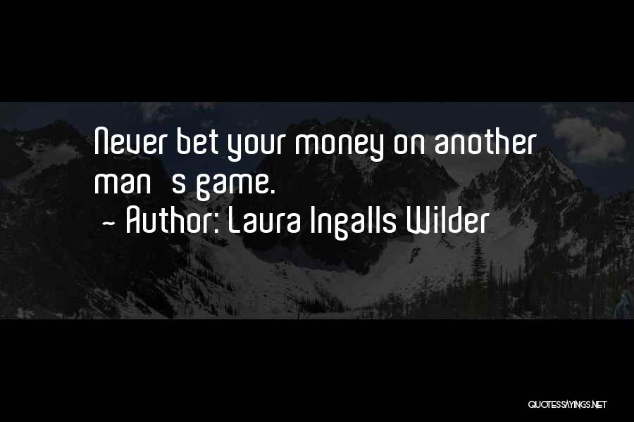 Laura Ingalls Quotes By Laura Ingalls Wilder