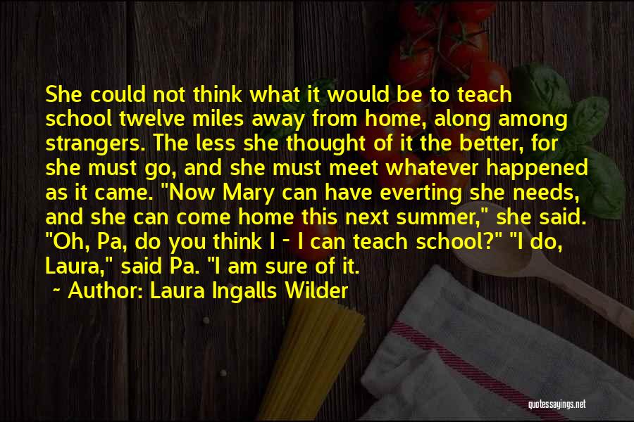 Laura Ingalls Quotes By Laura Ingalls Wilder