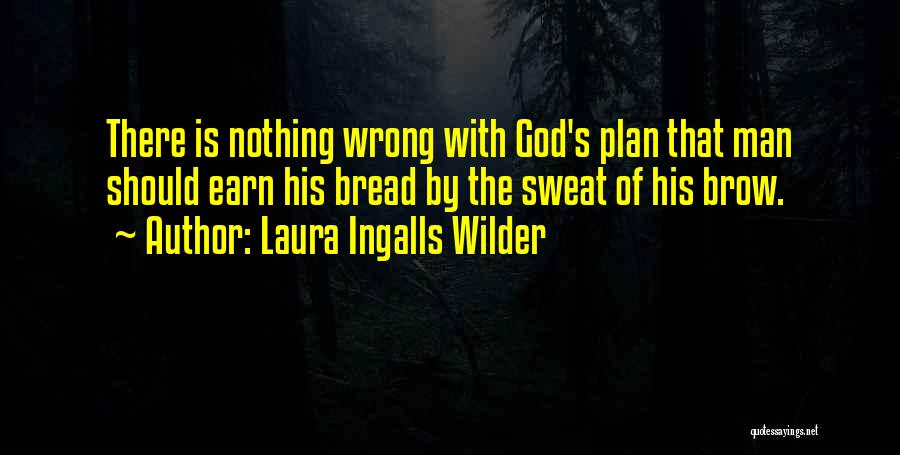 Laura Ingalls Quotes By Laura Ingalls Wilder