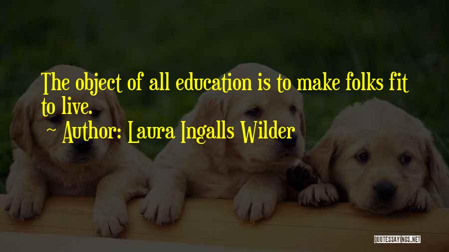 Laura Ingalls Quotes By Laura Ingalls Wilder