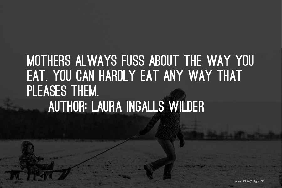 Laura Ingalls Quotes By Laura Ingalls Wilder