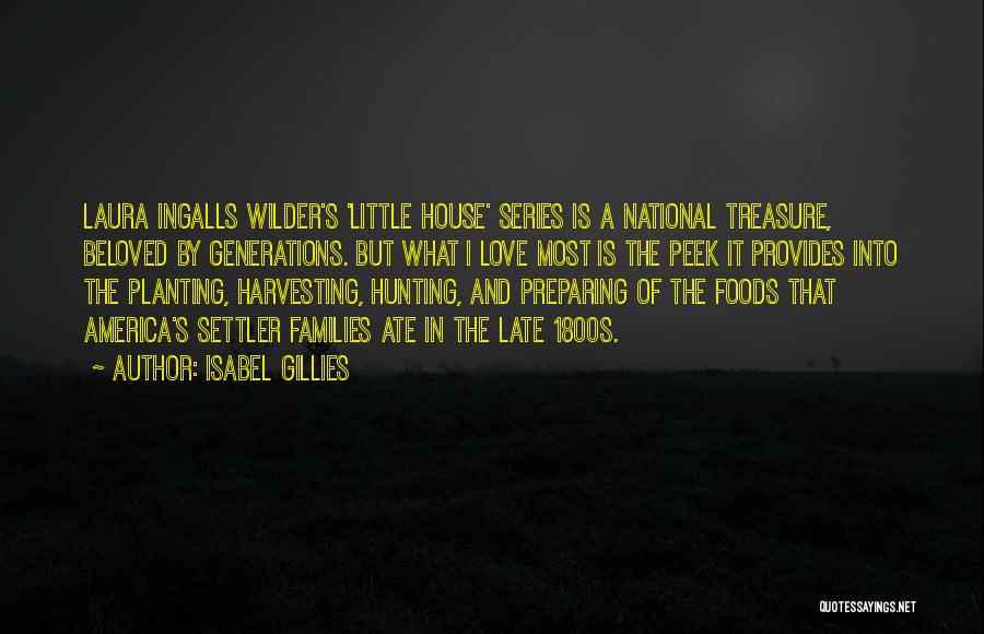 Laura Ingalls Wilder Love Quotes By Isabel Gillies