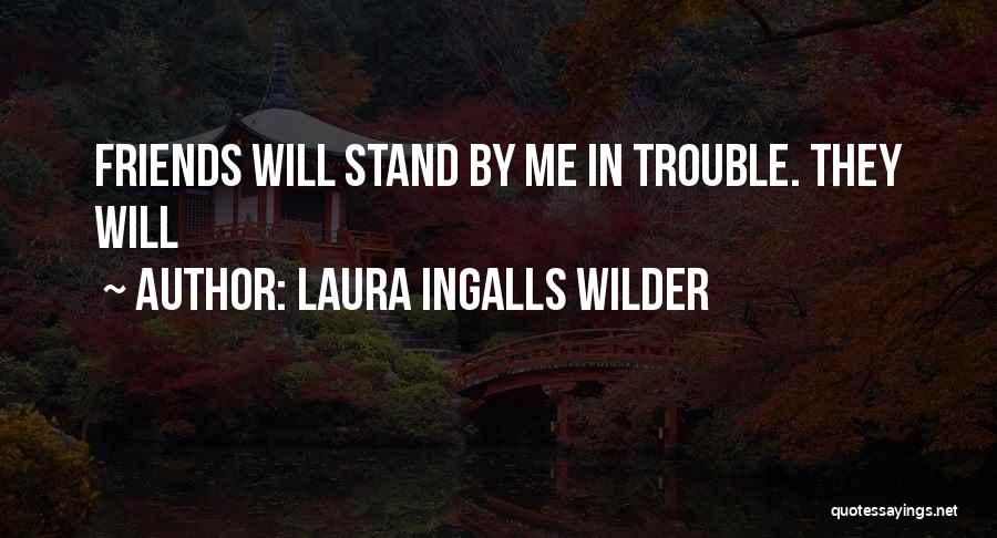 Laura Ingalls Wilder's Quotes By Laura Ingalls Wilder