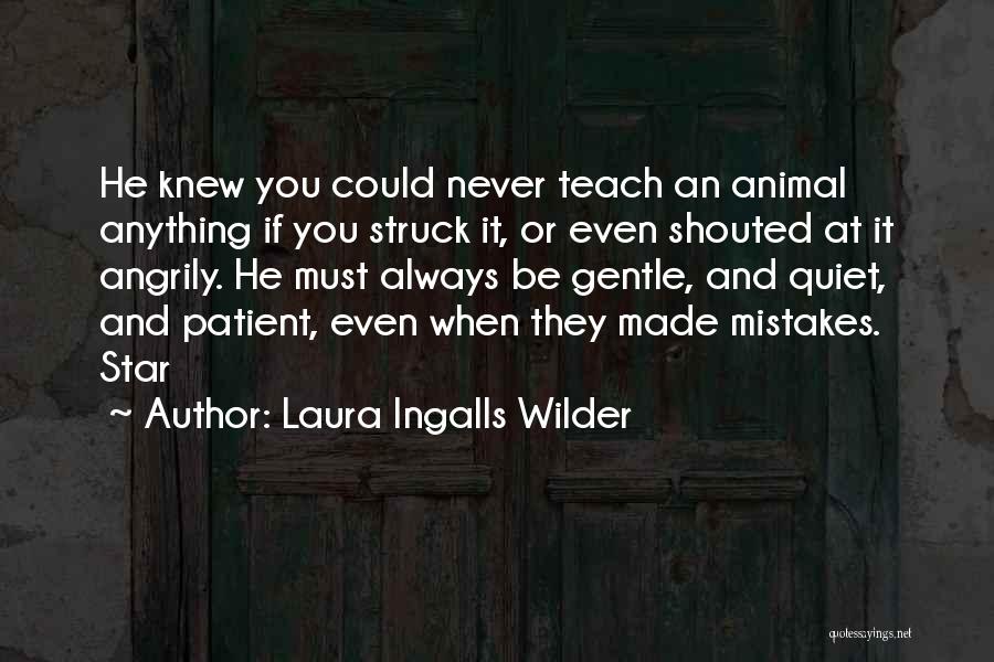 Laura Ingalls Wilder's Quotes By Laura Ingalls Wilder