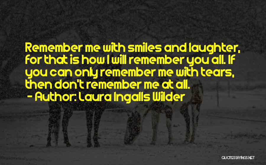 Laura Ingalls Wilder's Quotes By Laura Ingalls Wilder