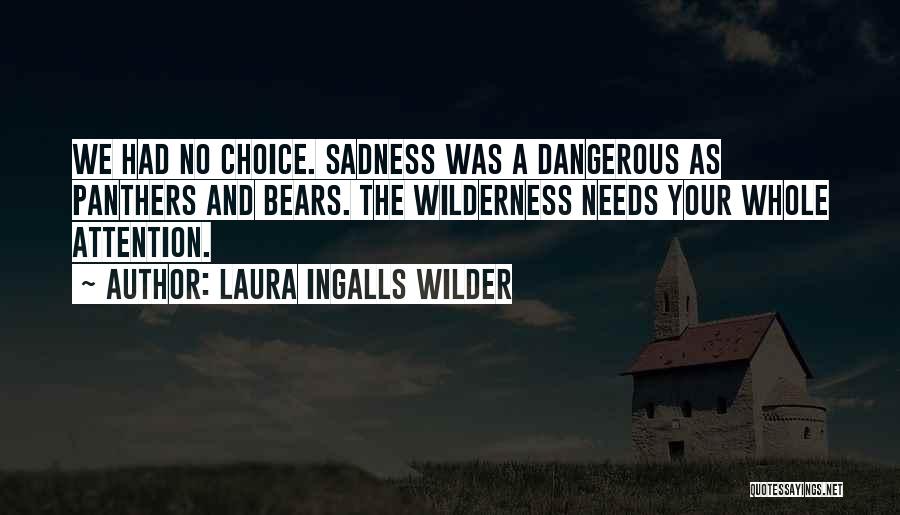 Laura Ingalls Wilder's Quotes By Laura Ingalls Wilder