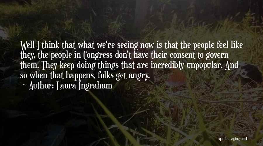 Laura Ingraham Quotes 1554027